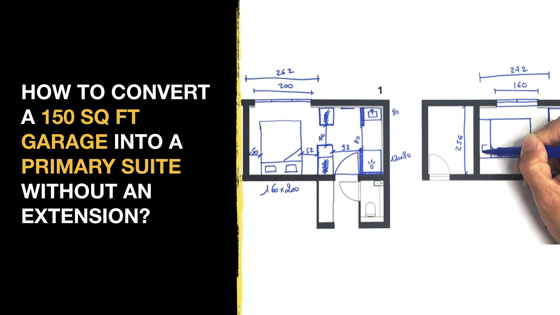 150 Sq Ft Garage Into a Primary Suite