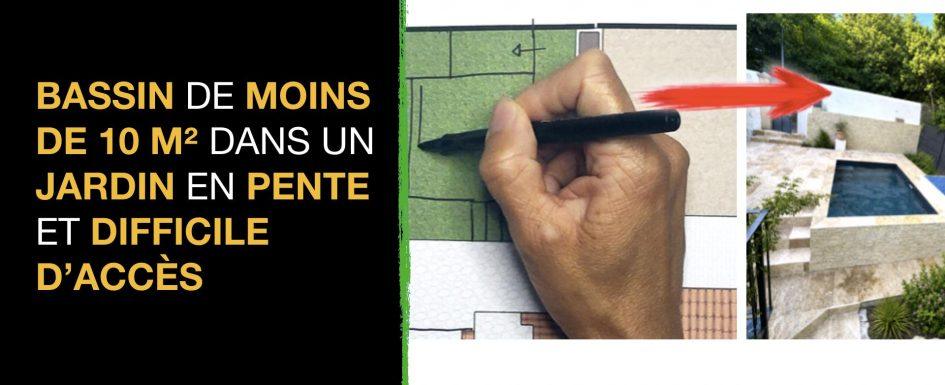 bassin de moins de 10 m² dans un jardin en pente et difficile d'accès